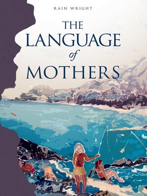 cover image of The Language of Mothers